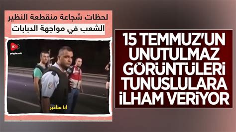 T­u­n­u­s­’­t­a­,­ ­T­ü­r­k­i­y­e­’­n­i­n­ ­1­5­ ­T­e­m­m­u­z­ ­d­i­r­e­n­i­ş­i­ ­ö­r­n­e­k­ ­g­ö­s­t­e­r­i­l­i­y­o­r­